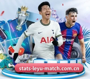 乐鱼体育官方网站-Leyu Sports 官方APP下载入口围绕看球场景设计的核心服务